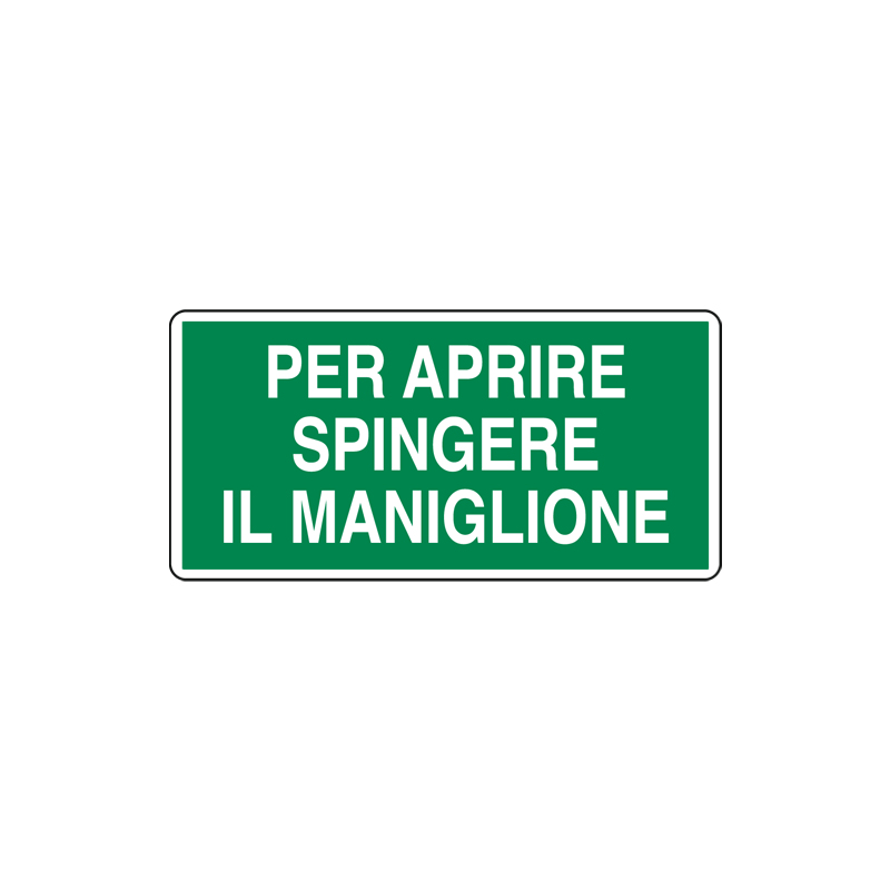 PER APRIRE SPINGERE IL MANIGLIONE CARTELLO ADESIVO 220X100 EMERGENZA