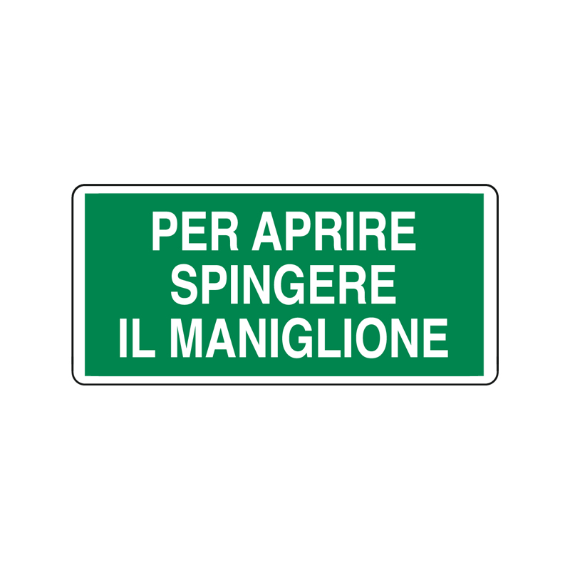PER APRIRE SPINGERE IL MANIGLIONE CARTELLO ALLUMINIO 350X165 EMERGENZA