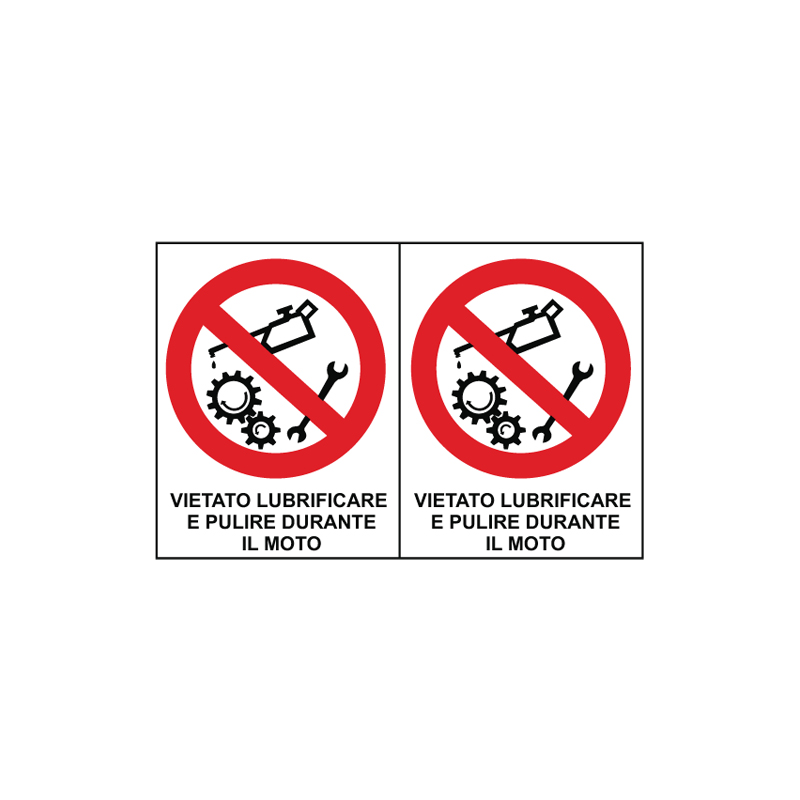 VIETATO LUBR. E PULIRE DURANTE IL MOTO ADESIVO MULTIPLO DI 2 250X160 DIVIETO
