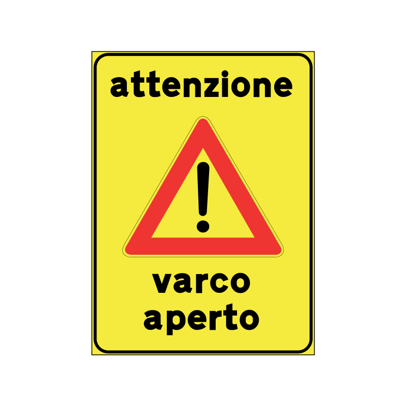 ATTENZIONE VARCO APERTO FIG.21 CARTELLO LAMIERA SCATOLATA 60X90 CM CLASSE 1