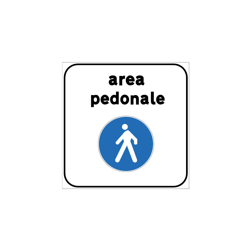 AREA PEDONALE CARTELLO QUADRATO 60X60 CM LAMIERA SCATOLATA CLASSE 1