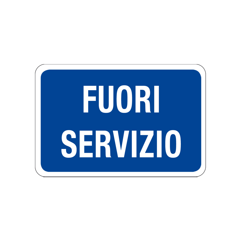 FUORI SERVIZIO CARTELLO ALLUMINIO 300X200 INFORMAZIONE