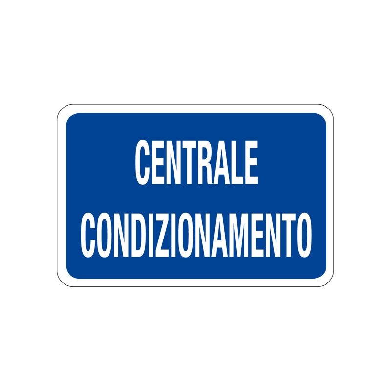 CENTRALE CONDIZIONAMENTO CARTELLO ALLUMINIO 300X200 INFORMAZIONE