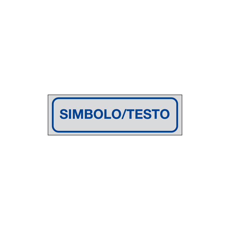 CARTELLO ADESIVO 165X50 INDICAZIONE