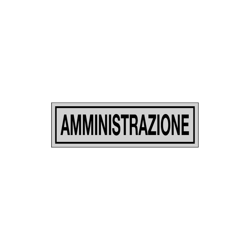 AMMINISTRAZIONE ADESIVO ALLUM. 165X50 INDICAZIONE