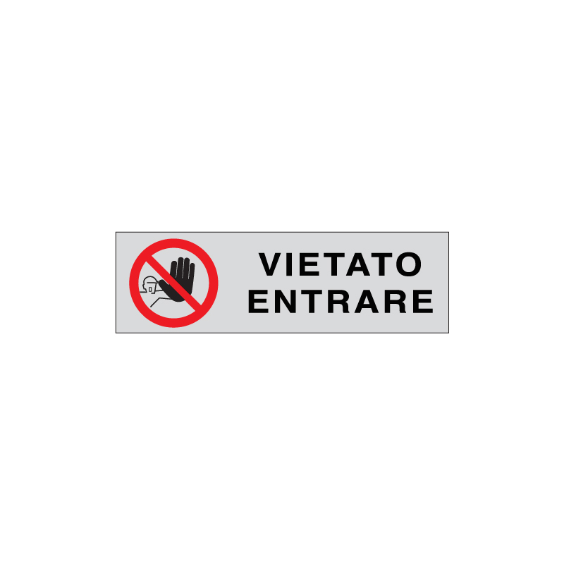 VIETATO ENTRARE ADESIVO ALLUM. 165X50 INDICAZIONE