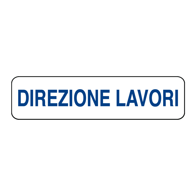 DIREZIONE LAVORI CARTELLO ALLUM. 290X80 INDICAZIONE