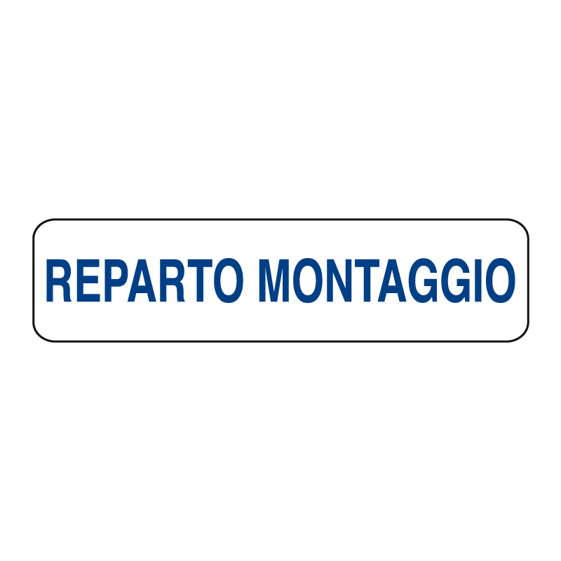 REPARTO MONTAGGIO CARTELLO ALLUM. 290X80 INDICAZIONE