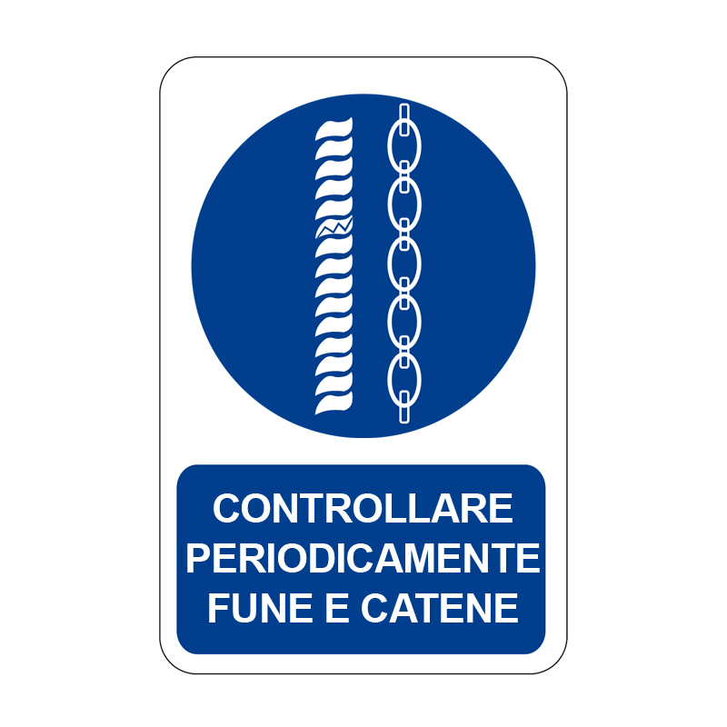 CONTROLLARE PERIODIC.TE FUNE E CATENE CARTELLO ALLUMINIO 330X500 OBBLIGO