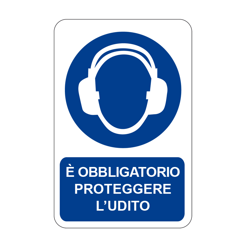 &Egrave; OBBLIGATORIO PROTEGGERE L'UDITO CARTELLO ALLUMINIO 330X500 OBBLIGO