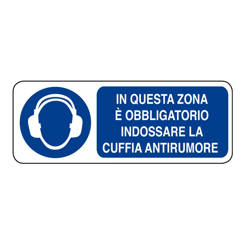 IN QUESTA ZONA &Egrave; OBBLIG. CUFFIA ANTIRUM. CARTELLO ALLUMINIO 330X125 OBBLIGO