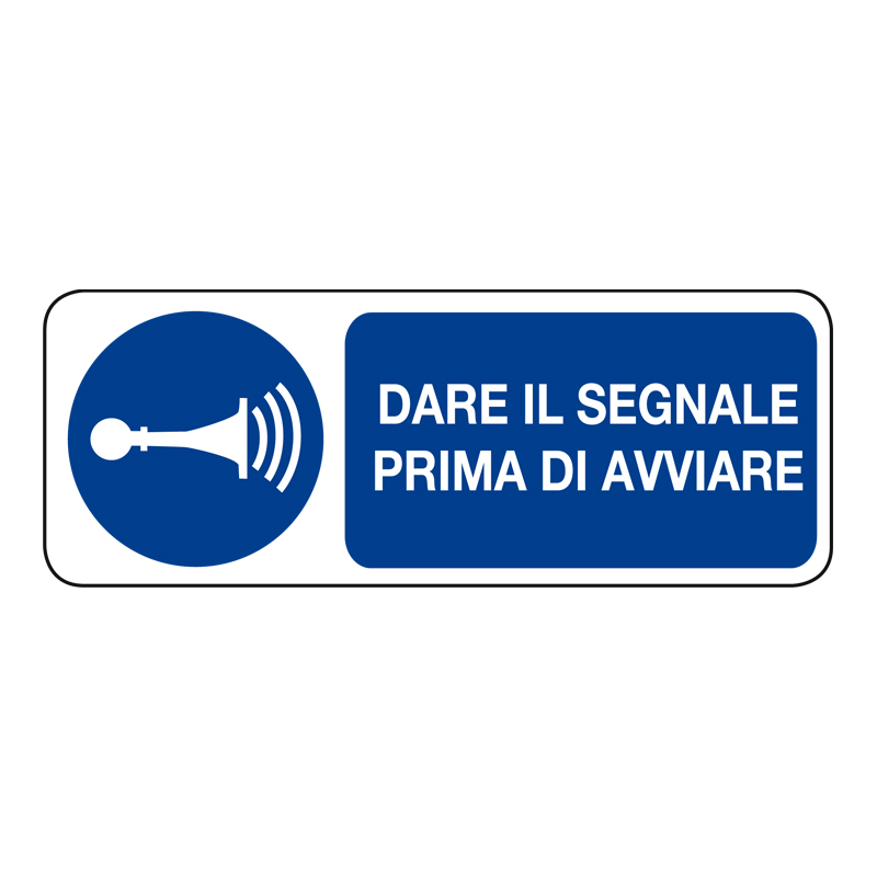 DARE IL SEGNALE PRIMA DI AVVIARE CARTELLO ALLUMINIO 330X125 OBBLIGO