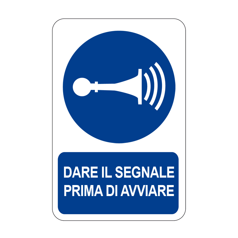 DARE IL SEGNALE PRIMA DI AVVIARE CARTELLO ALLUMINIO 330X500 OBBLIGO