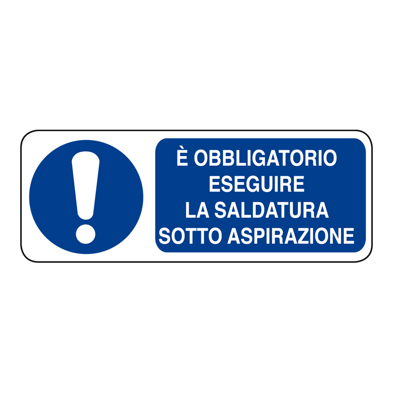 E' OBBL. ESEGUIRE SALDATURA SOTTO ASP.. CARTELLO ALLUMINIO 330X125 OBBLIGO