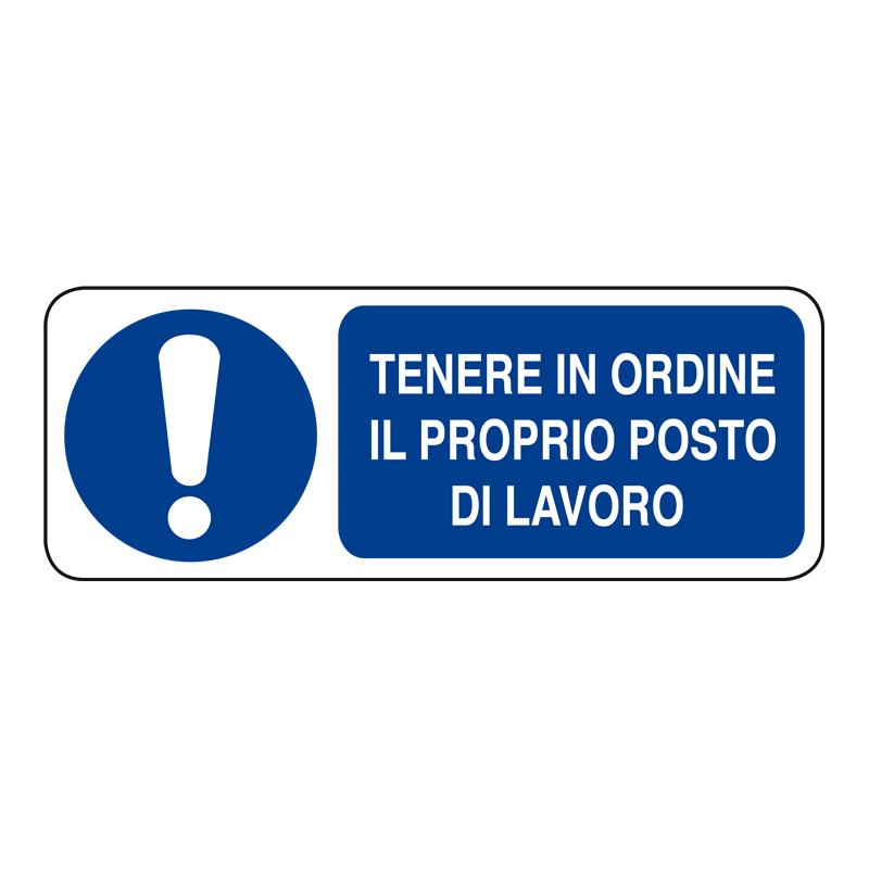 TENERE IN ORD. IL PROPRIO POSTO DI LAV. ADESIVO 330X125 OBBLIGO