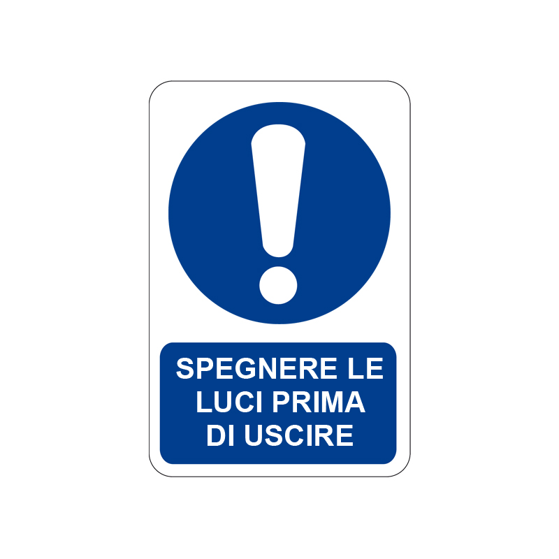 SPEGNERE LE LUCI PRIMA DI USCIRE CARTELLO ALLUMINIO 200X300 OBBLIGO