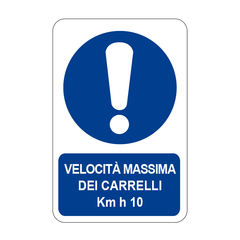 VELOCIT&Agrave; MASSIMA DEI CARRELLI KM H 10 CARTELLO ALLUMINIO 330X500 OBBLIGO
