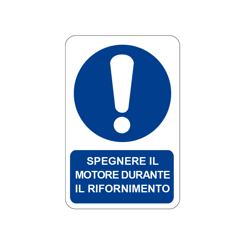 SPEGNERE IL MOTORE DURANTE IL RIFORN. CARTELLO ALLUMINIO 200X300 OBBLIGO