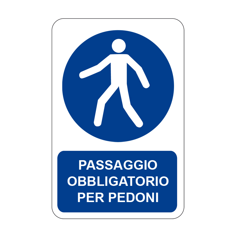 PASSAGGIO OBBLIGATORIO PER PEDONI CARTELLO ALLUMINIO 330X500 OBBLIGO