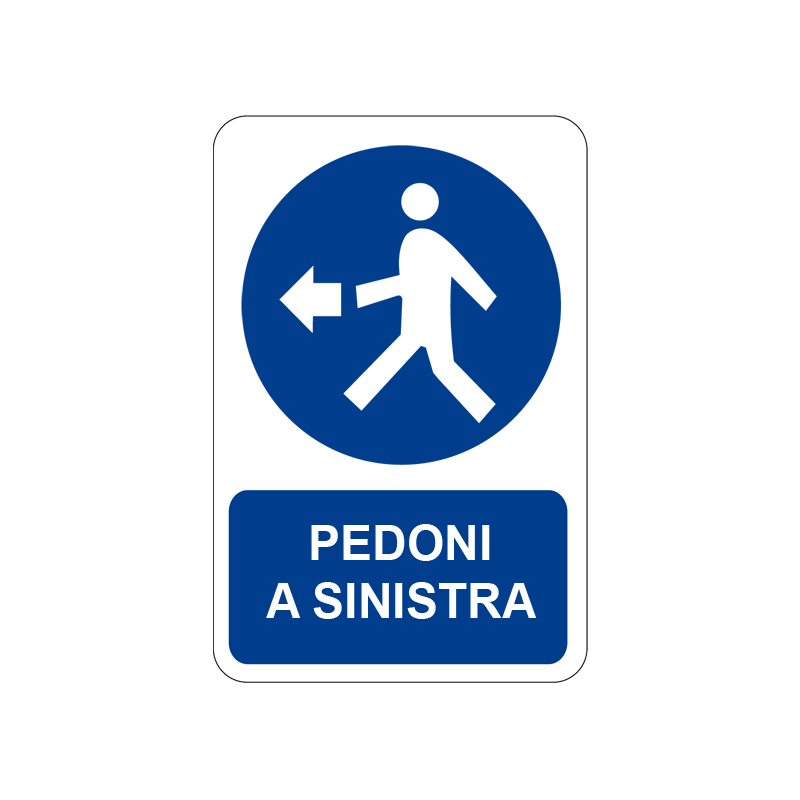 PEDONI A SINISTRA CARTELLO ALLUMINIO 200X300 OBBLIGO