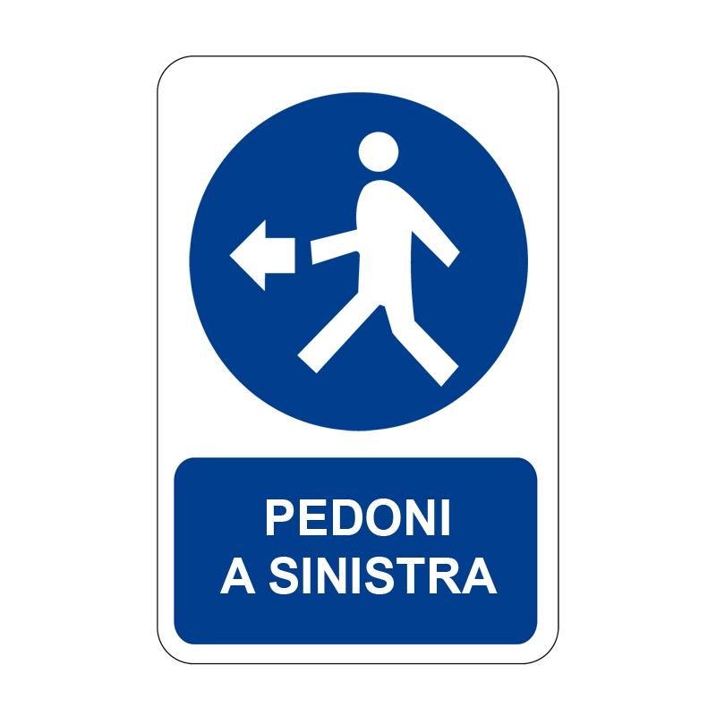 PEDONI A SINISTRA CARTELLO ALLUMINIO 330X500 OBBLIGO
