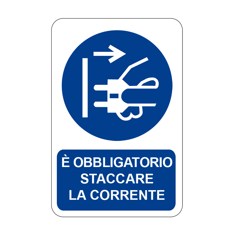 &Egrave; OBBLIGATORIO STACCARE LA CORRENTE CARTELLO ALLUMINIO 330X500 OBBLIGO