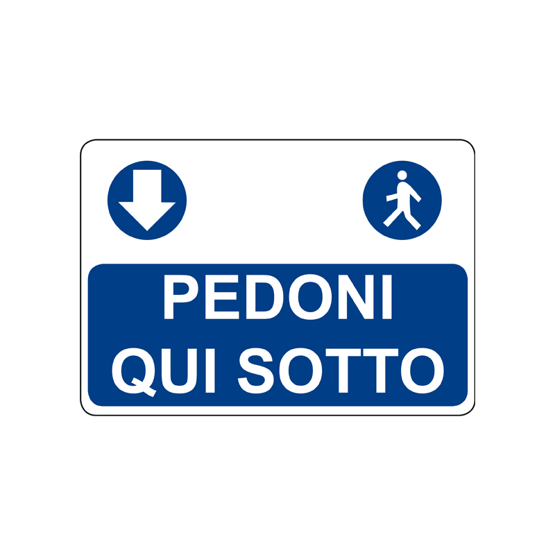 PEDONI QUI SOTTO CARTELLO ALLUMINIO 500X330 OBBLIGO