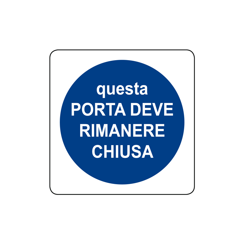 QUESTA PORTA DEVE RIMANERE CHIUSA ADESIVO 125X125 OBBLIGO