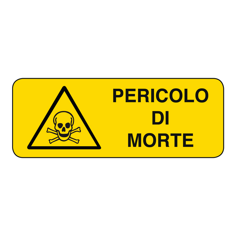 PERICOLO DI MORTE CARTELLO ADESIVO 330X125 PERICOLO