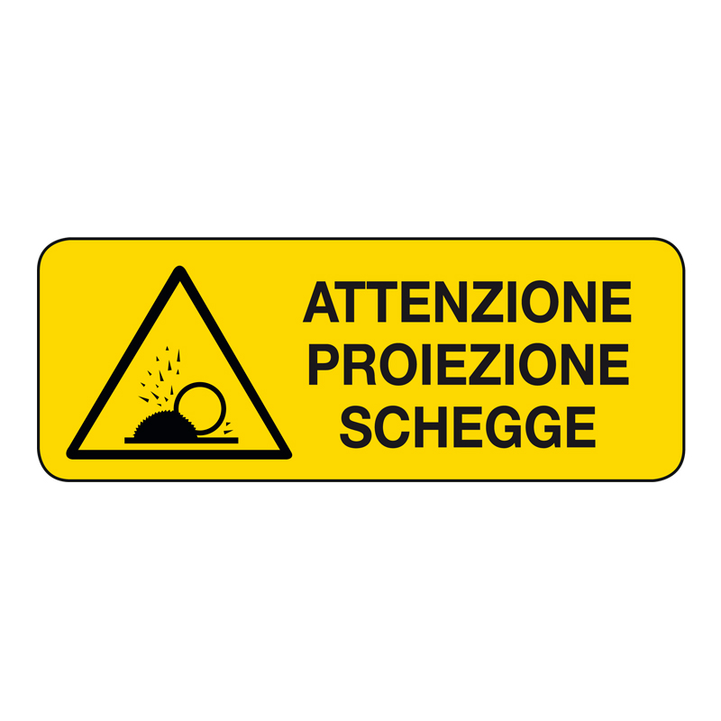ATTENZIONE PROIEZIONE SCHEGGE CARTELLO ADESIVO 330X125 PERICOLO