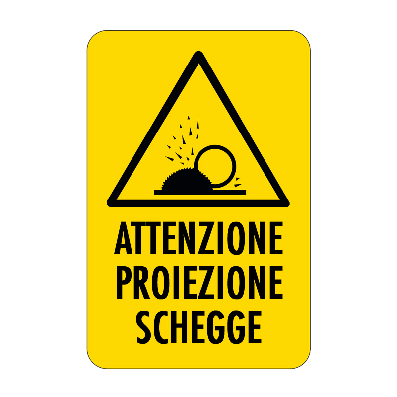 ATTENZIONE PROIEZIONE SCHEGGE CARTELLO ALLUMINIO 330X500 PERICOLO