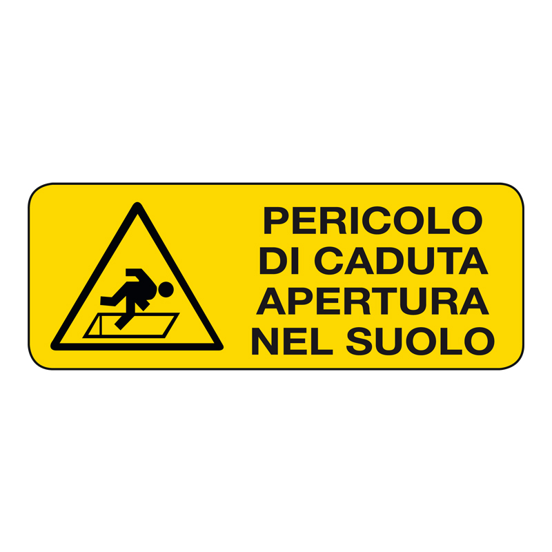 PERICOLO DI CADUTA APERTURA NEL SUOLO CARTELLO ADESIVO 330X125 PERICOLO