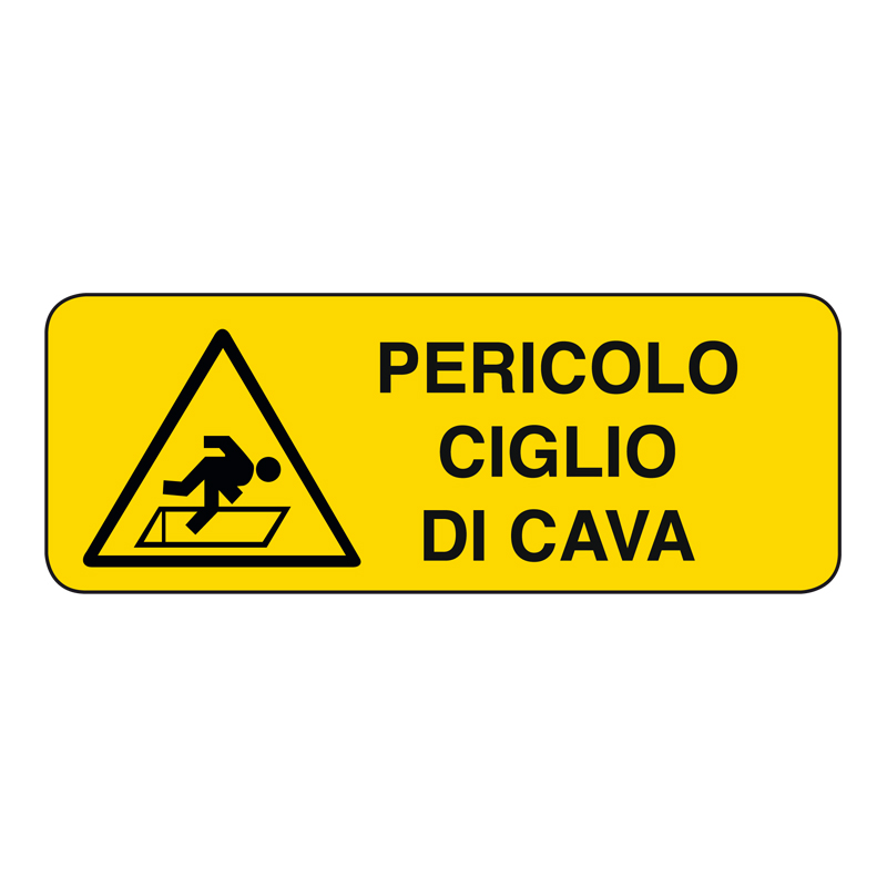 PERICOLO CIGLIO DI CAVA CARTELLO ADESIVO 330X125 PERICOLO