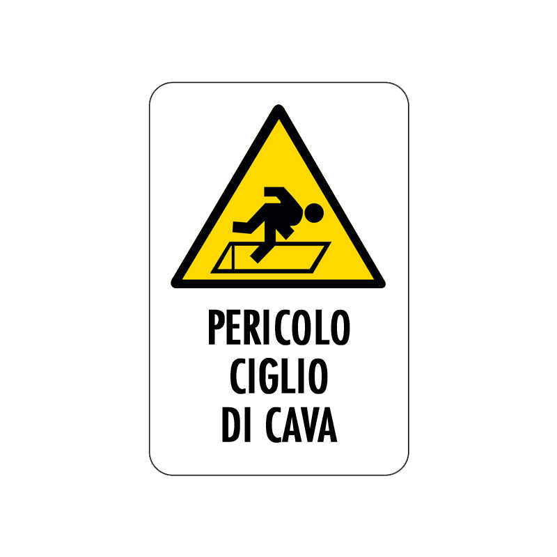 PERICOLO CIGLIO DI CAVA CARTELLO ALLUMINIO 200X300 PERICOLO