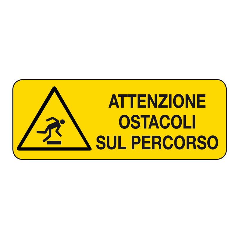 ATTENZIONE OSTACOLI SUL PERCORSO CARTELLO ALLUMINIO 330X125 PERICOLO