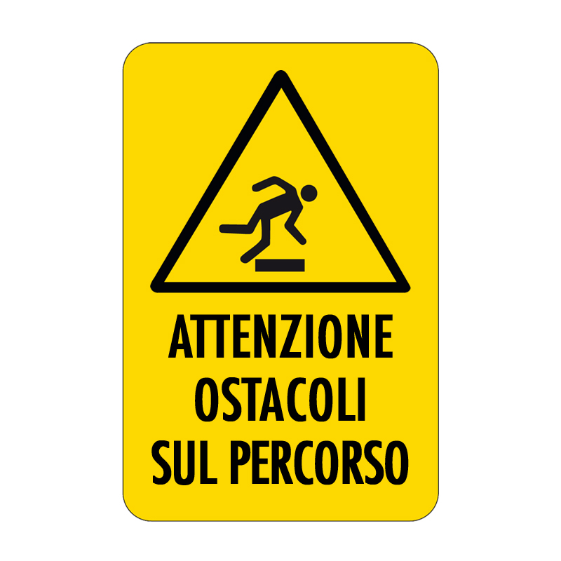 ATTENZIONE OSTACOLI SUL PERCORSO CARTELLO ALLUMINIO 330X500 PERICOLO