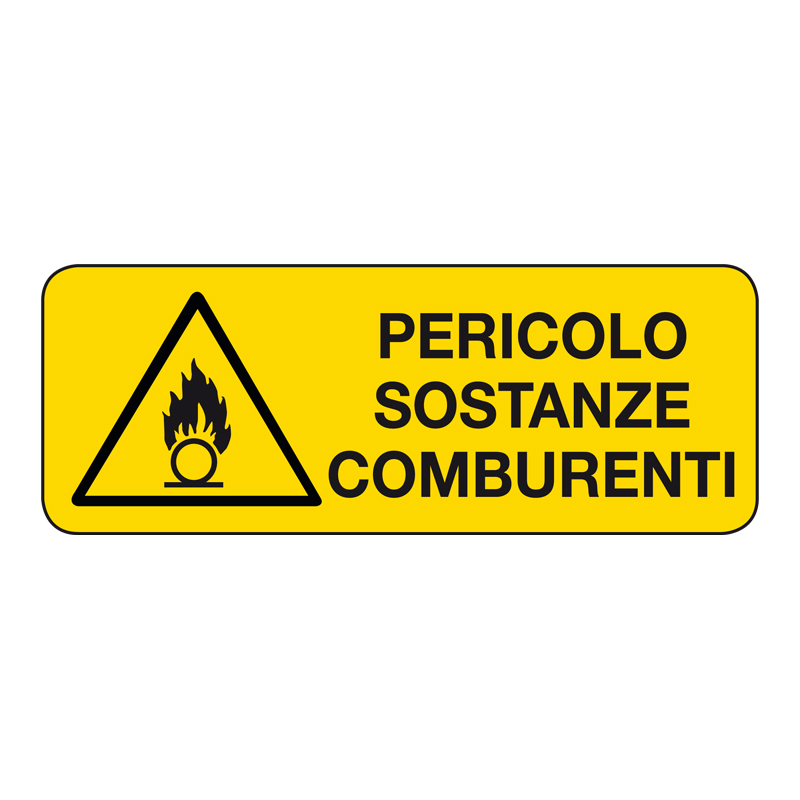 PERICOLO SOSTANZE COMBURENTI CARTELLO ADESIVO 330X125 PERICOLO