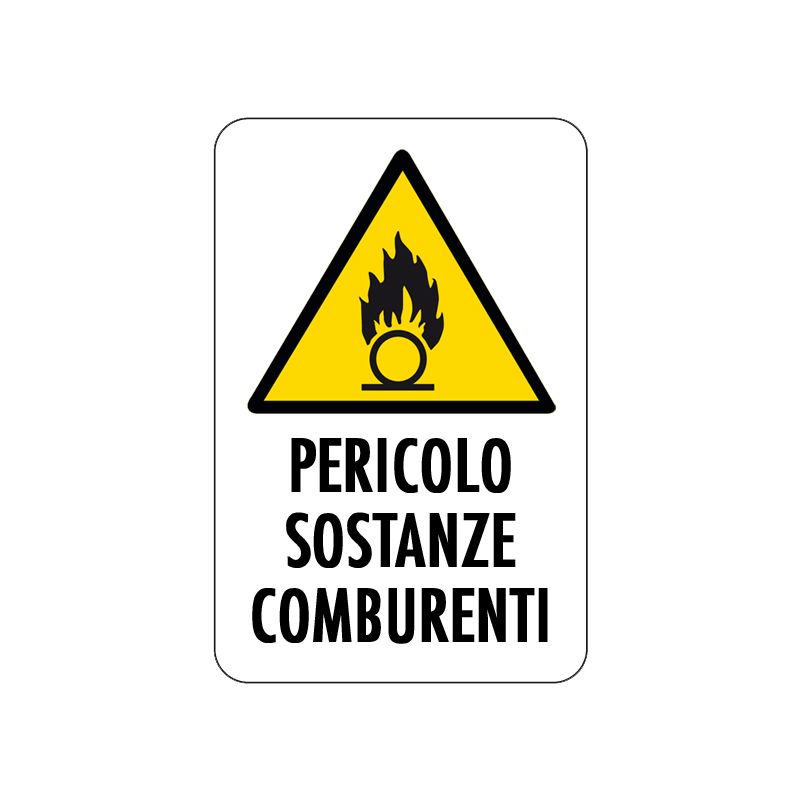 PERICOLO SOSTANZE COMBURENTI CARTELLO ALLUMINIO 200X300 PERICOLO