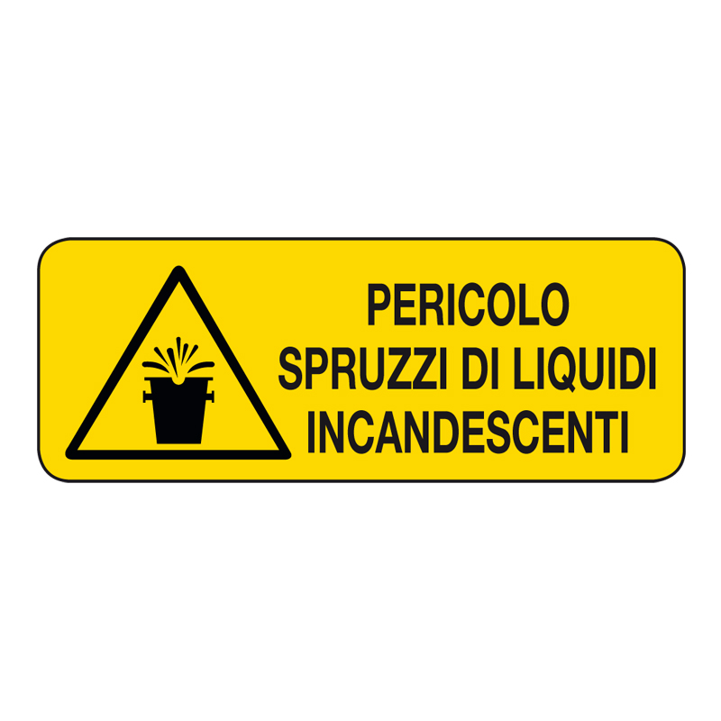 PERICOLO SPRUZZI LIQUIDI INCANDESCENTI CARTELLO ALLUMINIO 330X125 PERICOLO