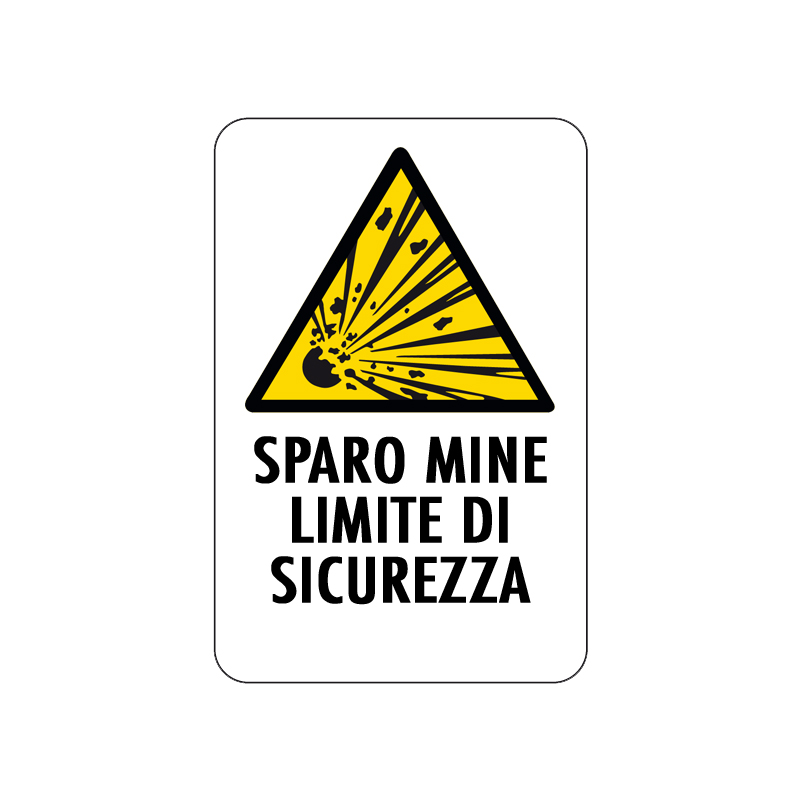 SPARO MINE LIMITE DI SICUREZZA CARTELLO ALLUMINIO 200X300 PERICOLO