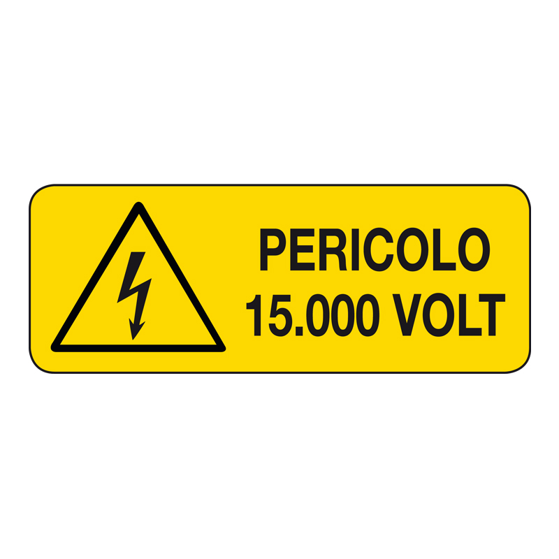 PERICOLO 15.000 VOLT CARTELLO ADESIVO 330X125 PERICOLO