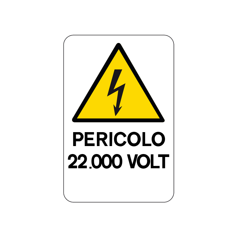 PERICOLO 22.000 VOLT CARTELLO ALLUMINIO 200X300 PERICOLO