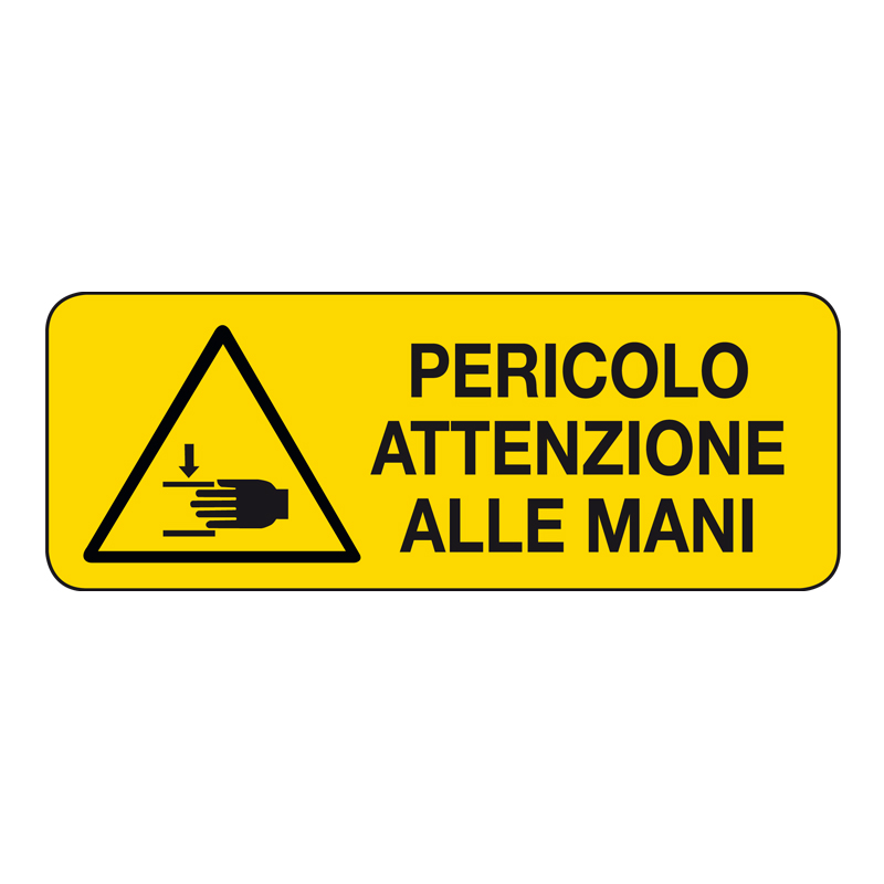 PERICOLO ATTENZIONE ALLE MANI CARTELLO ADESIVO 330X125 PERICOLO