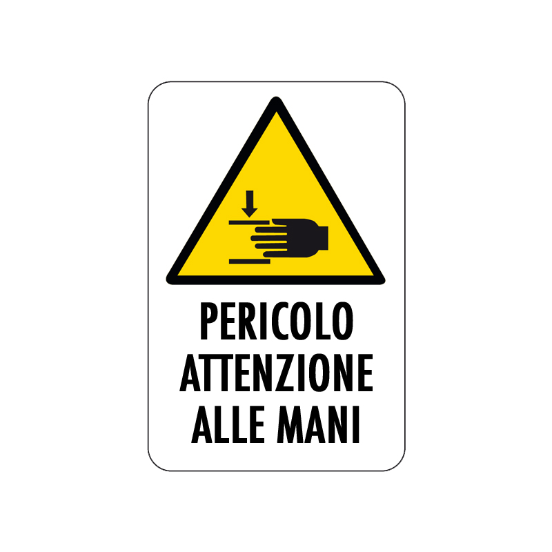 PERICOLO ATTENZIONE ALLE MANI CARTELLO ALLUMINIO 200X300 PERICOLO