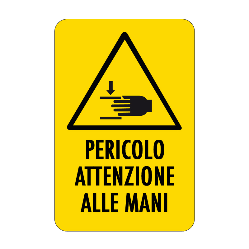 PERICOLO ATTENZIONE ALLE MANI CARTELLO ALLUMINIO 330X500 PERICOLO