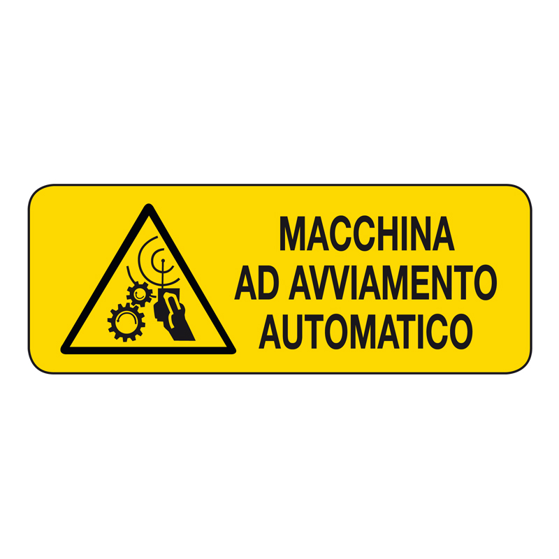 MACCHINA AD AVVIAMENTO AUTOMATICO CARTELLO ADESIVO 330X125 PERICOLO