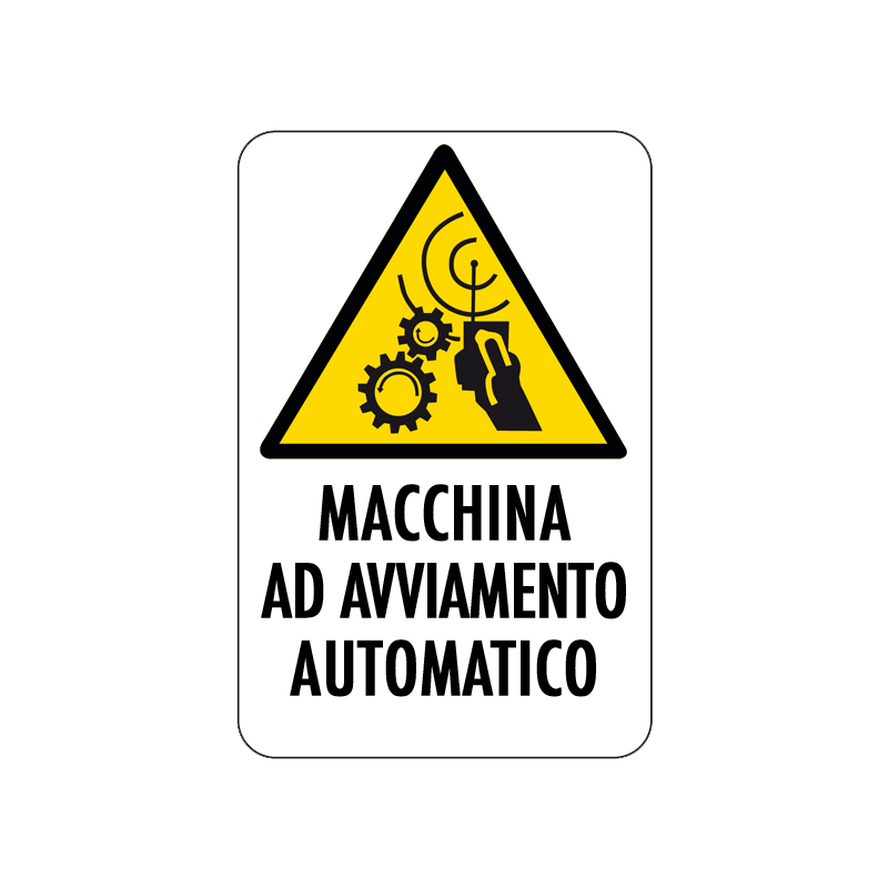 MACCHINA AD AVVIAMENTO AUTOMATICO CARTELLO ALLUMINIO 200X300 PERICOLO