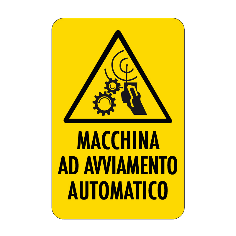 MACCHINA AD AVVIAMENTO AUTOMATICO CARTELLO ALLUMINIO 330X500 PERICOLO