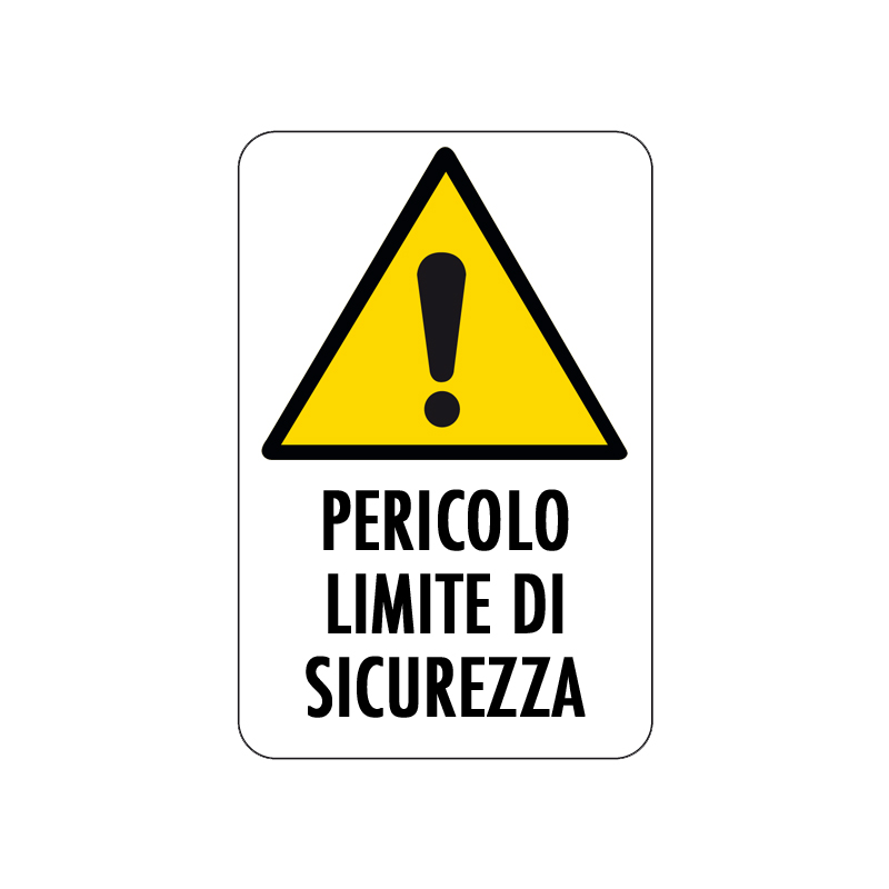 PERICOLO LIMITE DI SICUREZZA CARTELLO ALLUMINIO 200X300 PERICOLO