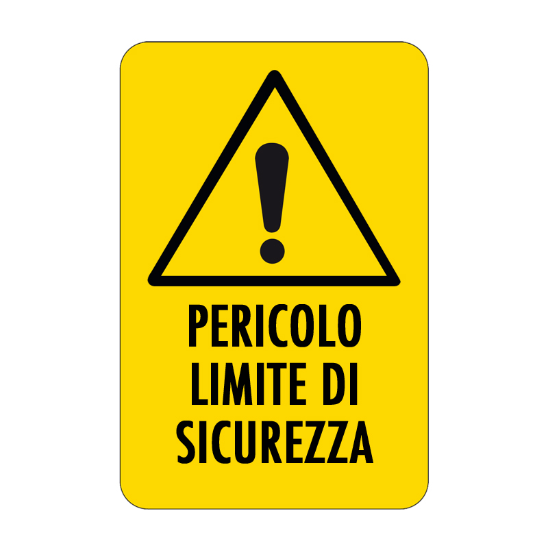 PERICOLO LIMITE DI SICUREZZA CARTELLO ALLUMINIO 330X500 PERICOLO